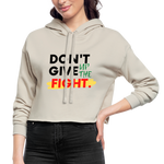 Don't Give Up the Fight! Ladies crop top hoodie... - dust