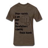 Dear Racists, #IWFYU Statement Tee - heather espresso
