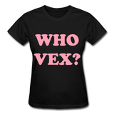 The Tangie Who Vex? Back and Front Statement Ladies T-shirt - black