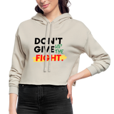 Don't Give Up the Fight! Ladies crop top hoodie... - dust