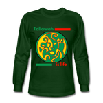 Tallawah IS Life...Men's Long Sleeve T-Shirt - forest green