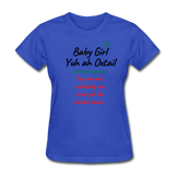 Yuh Ah Oxtail...introducing The Nicole Affirmations T-shirt - royal blue