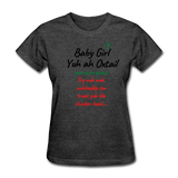 Yuh Ah Oxtail...introducing The Nicole Affirmations T-shirt - heather black