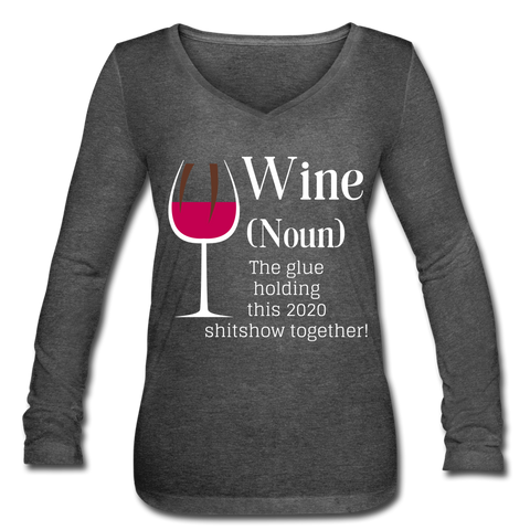 WIne - Thanks for holding 2020 together.... - deep heather